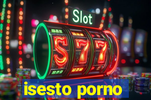 isesto porno